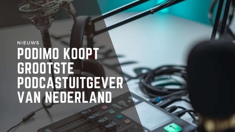 Podimo koopt grootste podcastuitgever van Nederland