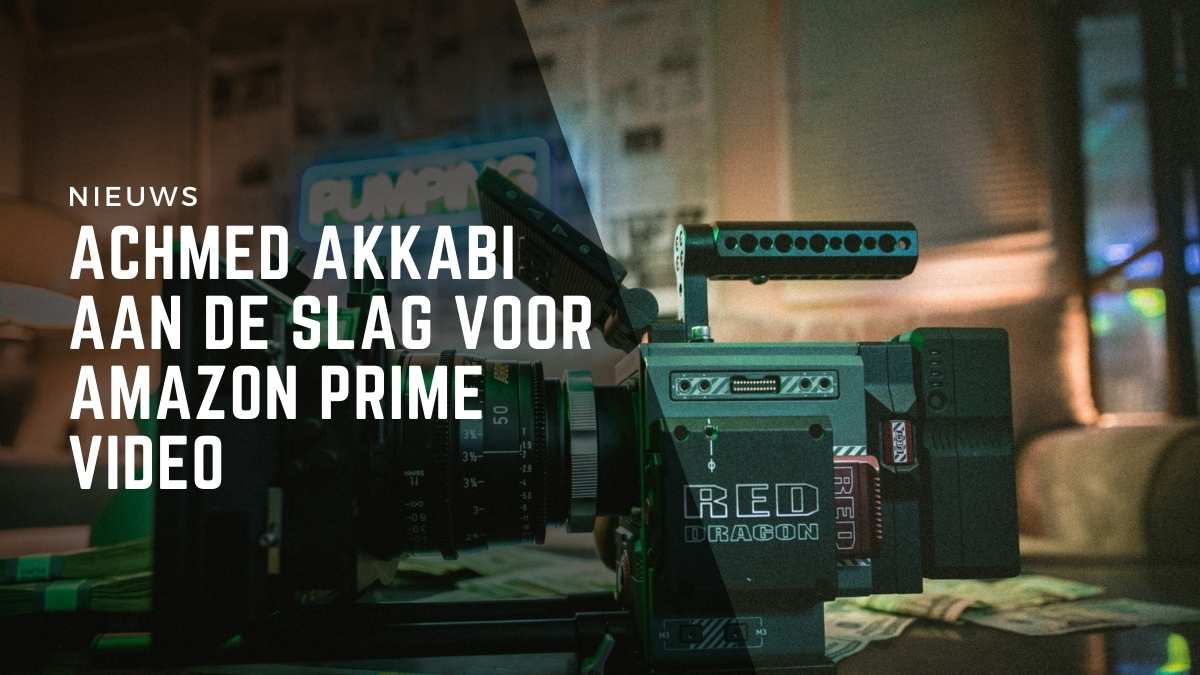 Achmed Akkabi aan de slag voor Amazon Prime Video