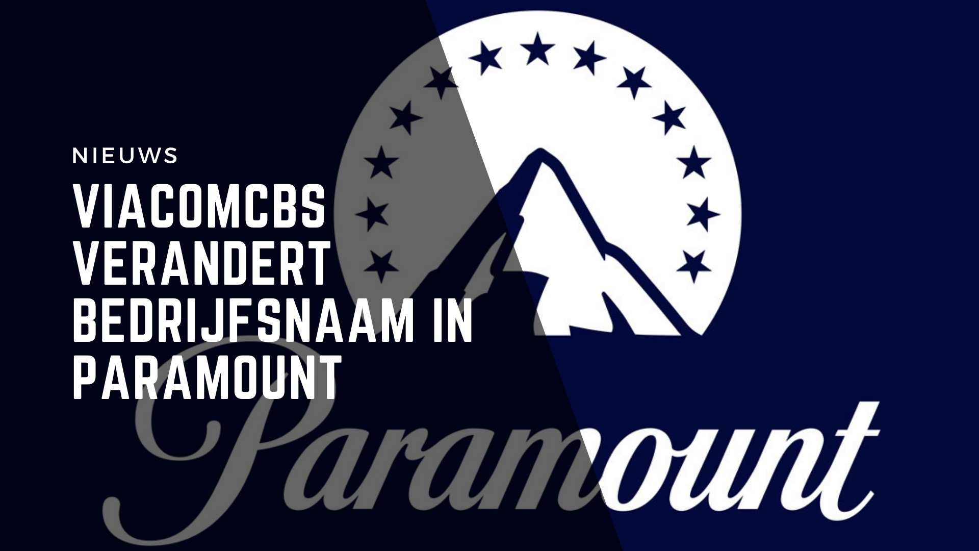 ViacomCBS verandert bedrijfsnaam in Paramount