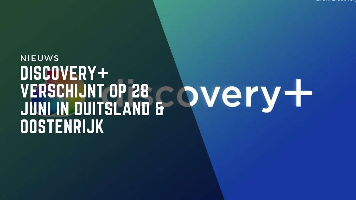 Discovery Plus verschijnt op 28 juni in Duitsland & Oostenrijk